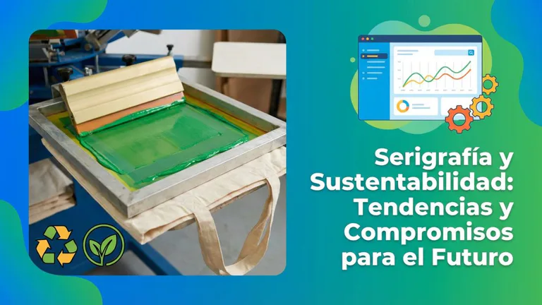 Serigrafía y sustentabilidad